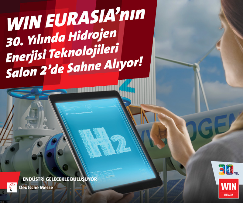 Elektrik Dünyası Dergisi, Haber, WIN EURASIA, Sena Mengül, WIN EURASIA'nın 30. Yılına Hidrojen Enerji Teknolojileri Damgasını Vuracak