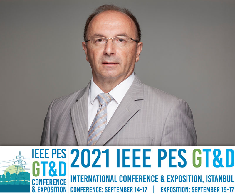 Elektrik Dünyası Dergisi, Haber, IEEE, Elif Kaya Ok, Murat Pınar, IEEE PES GT&D Uluslararası Konferans ve Fuarı Eylül 2021'de İstanbul'da Yapılacak 